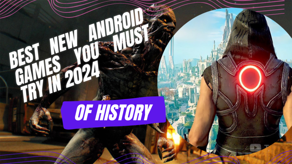 Top 10 Best New Android Games You Must Try in 2024
